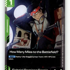 How Many Miles to the Battlefield? [GD03 - GD03-108] NM